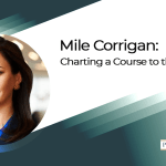 Mile Corrigan: Charting a Course to the Top